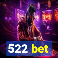 522 bet